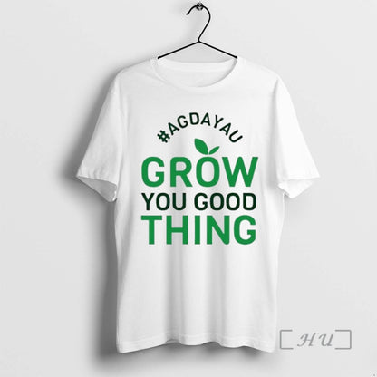 Officials Agdayau Grow You Good Thing Tee Exclusive Collection