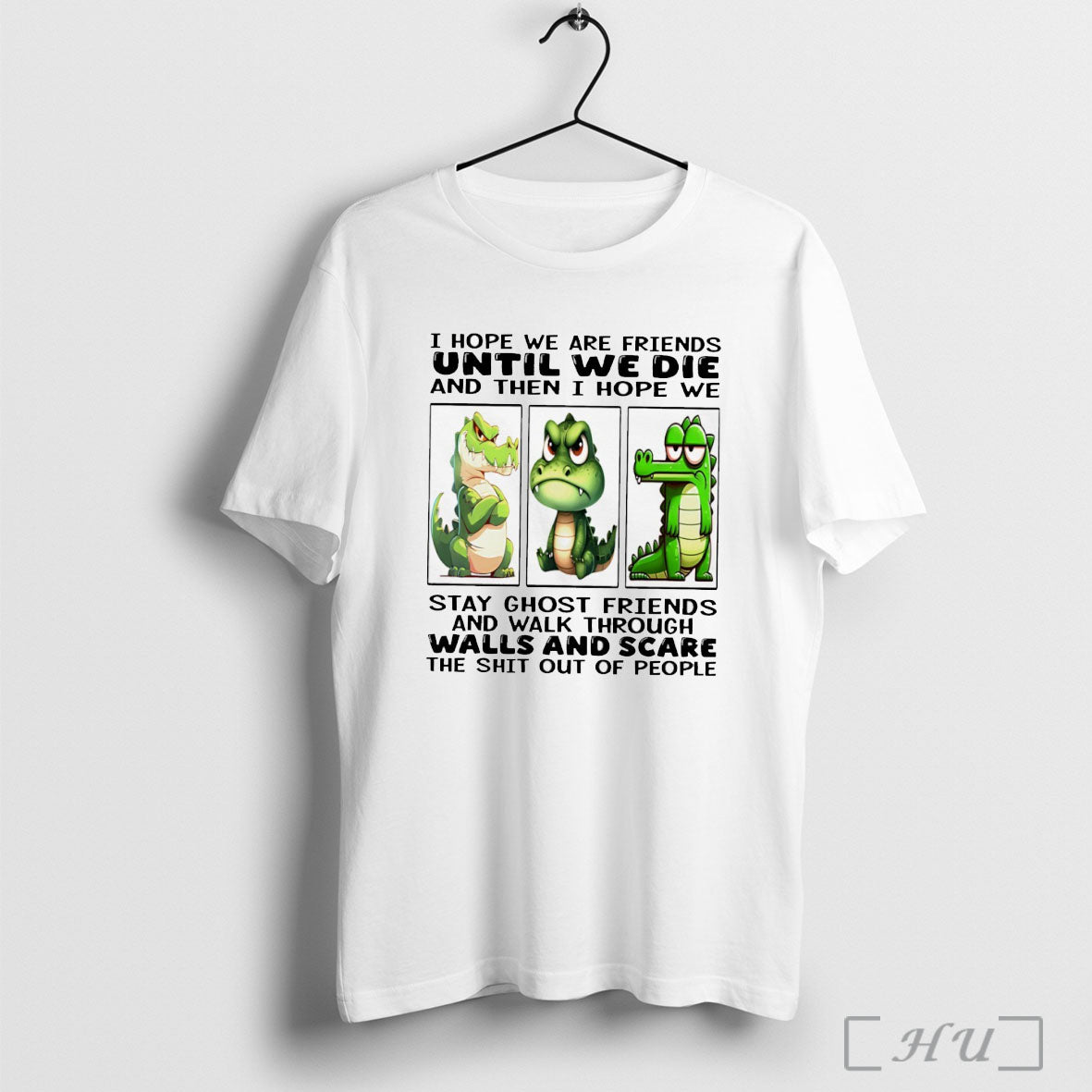 Officials Alligator I Hope We Are Friends Until We Die And Then I