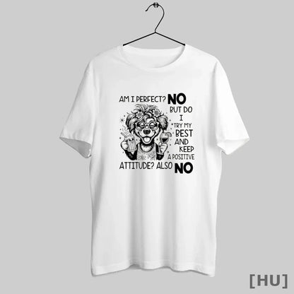 Officials Am I No But Do I Try My Best And Keep Positive Sweatshirt