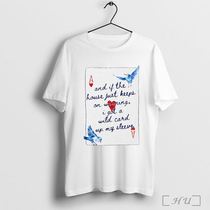 Officials And If House Just Keeps Winning I Got Wild Card Up TShirt