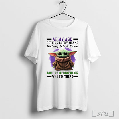 Officials Yoda My Age Getting Lucky Means Walking Into Room And