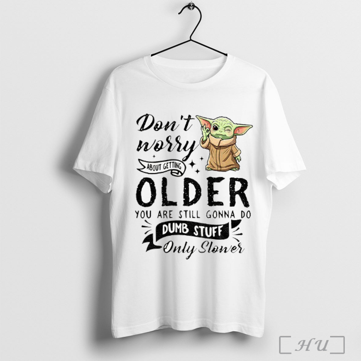 Officials Yoda Dont Worry About Getting Older Youre Still Gonna Do