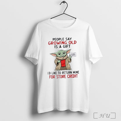 Officials Yoda People Say Growing Old Is Id Like To Return Mine