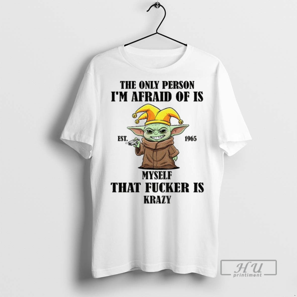 Officials Yoda Only Person Im Afraid Is Myself That Fucker Is Krazy