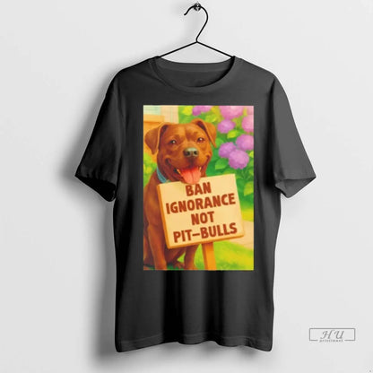 Officials Ban Ignorance Not Pit Bulls T Shirts Long Sleeve Authentic