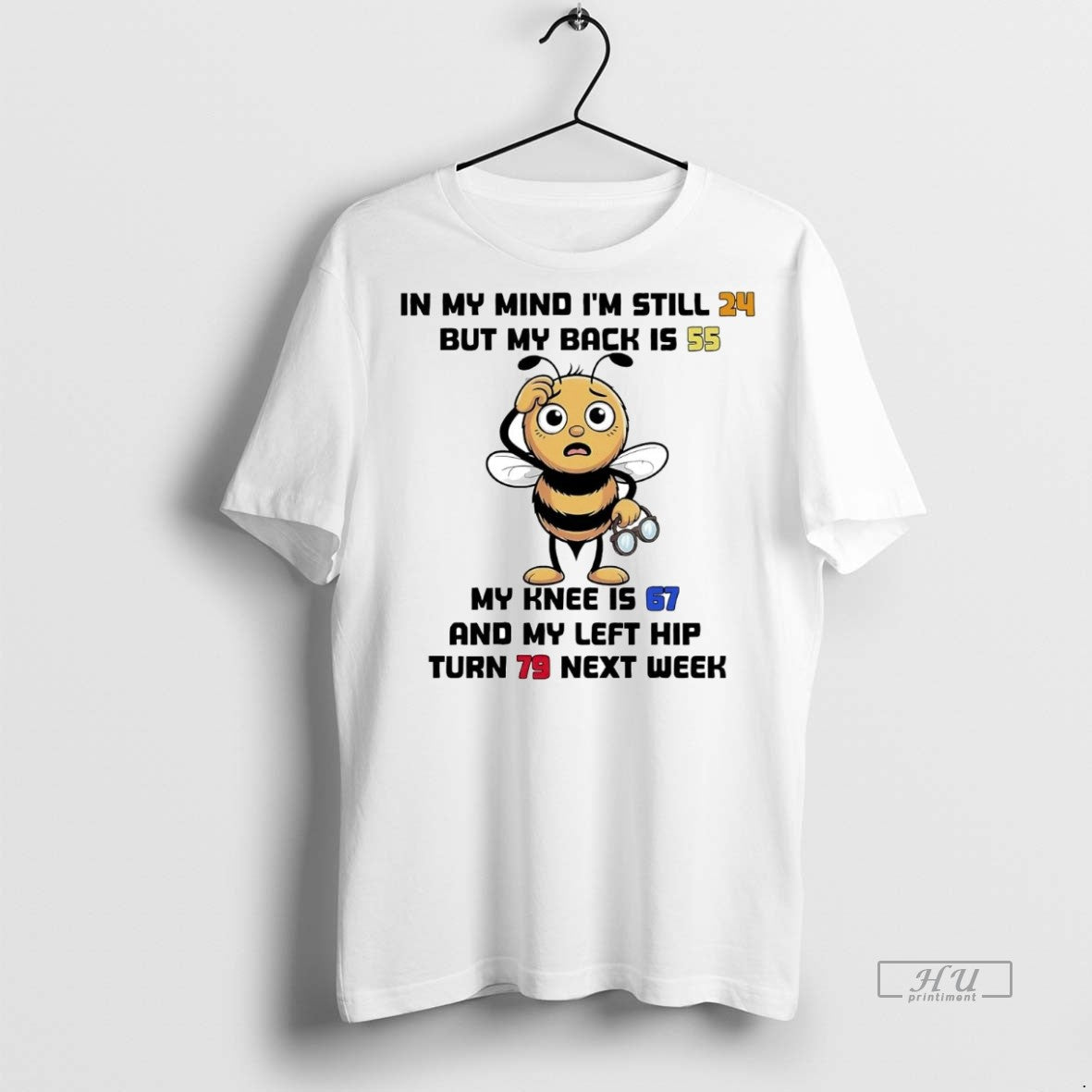 Officials Bee My Mind Im Still 24 But My Back Is 55 My Knee TShirt