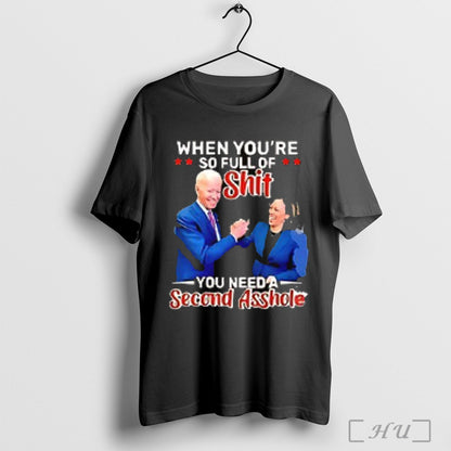 Officials Biden And Kamala Harris When Youre So Full Shit You Need