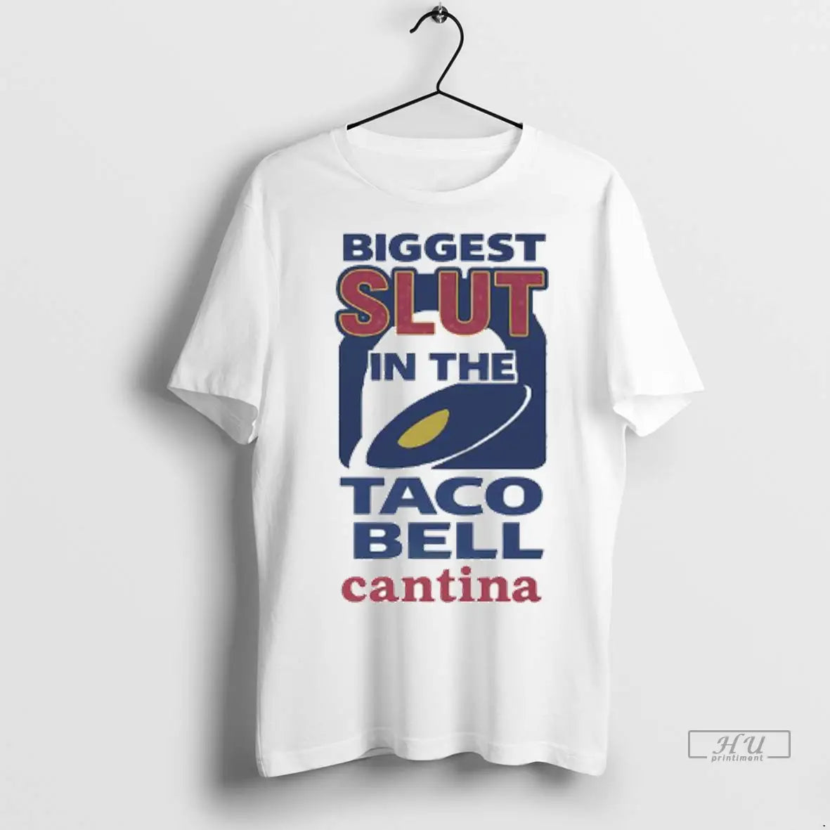 Officials Biggest Slut Taco Bell Cantina Logo Ladies T Shirts TShirt