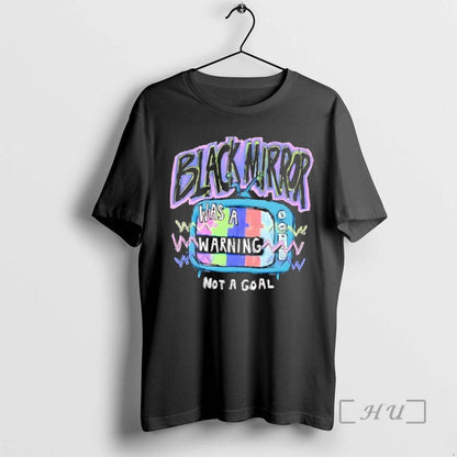 Officials Black Mirror Was Warning Not Goal Tee Authentic Merch