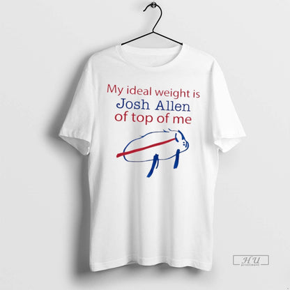 Officials Buffalo Bills My Ideal Weight Is Josh Allen Me T Shirts