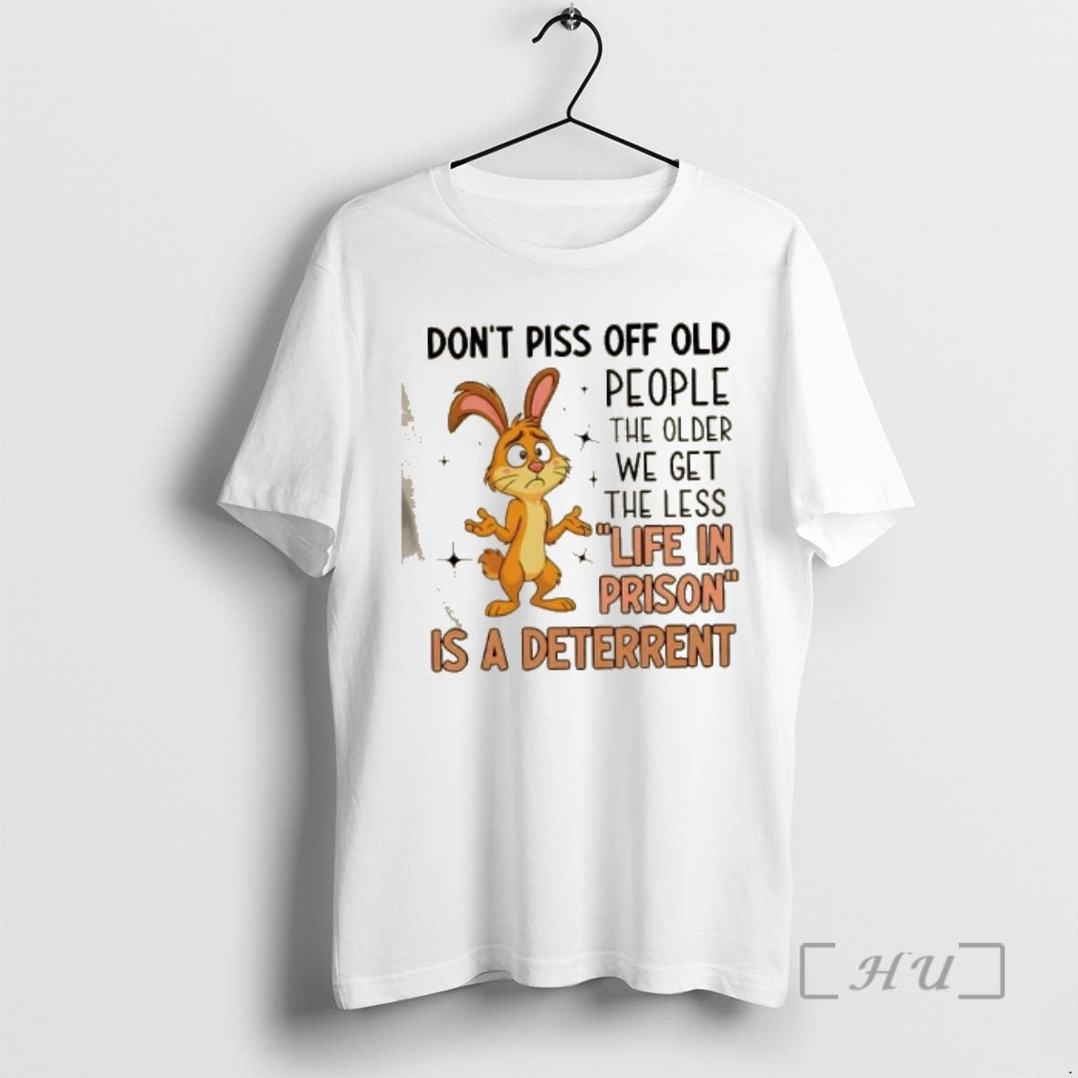 Officials Bunny Dont Piss Off Old People Older We Get Less Life