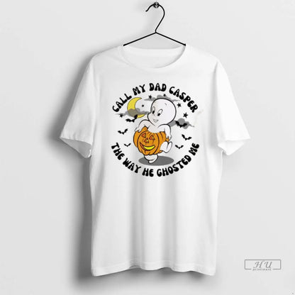 Officials Call Me Dad Casper Way Way He Ghosted Me T Shirts TShirt