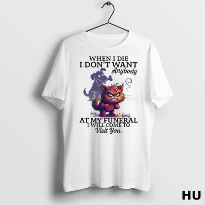 Officials Cat When I Die I Dont Want Anybody My Funeral I Will Come