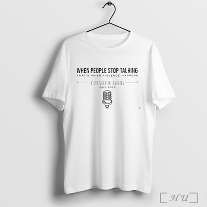 Officials Charlie Kirk 1993 2025 When People Stop Talking Thats When