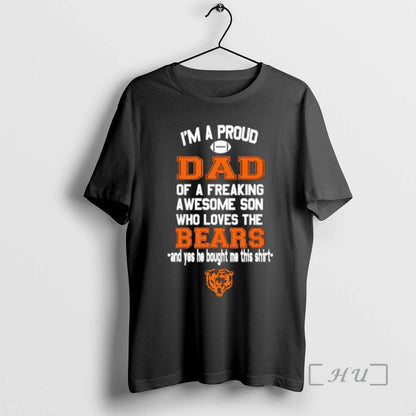 Officials Chicago Bears Im Proud Dad Freaking Awesome Son Who Loves