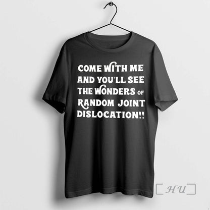 Officials Come Me Youll See Wonders Random Joint Dislocation Premium