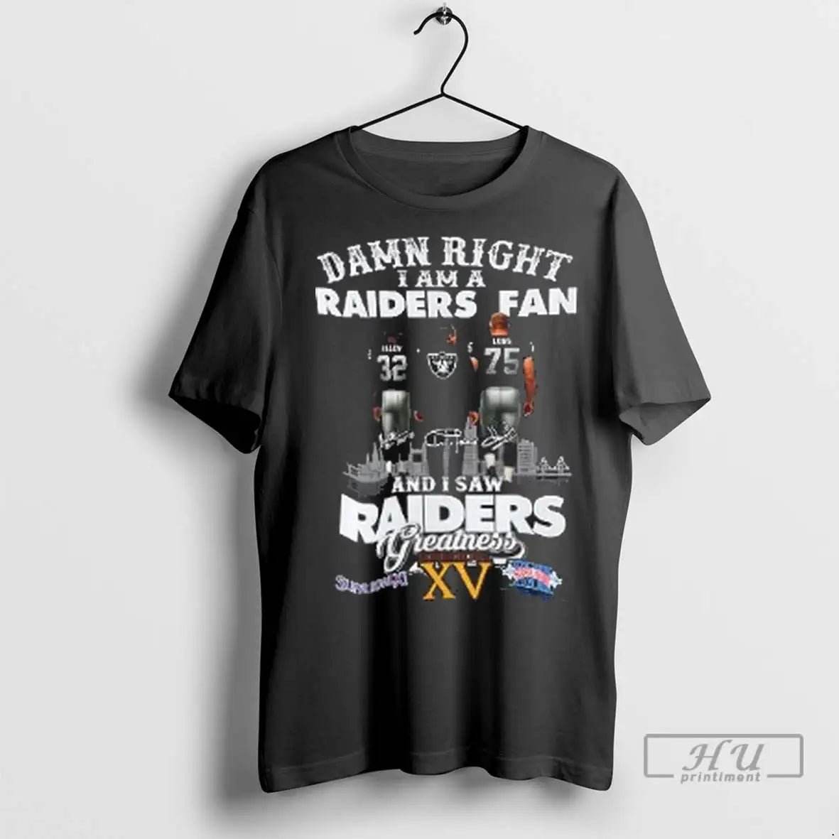 Officials Damn Right I Am Oakland Raiders And I Saw Raiders Greatness