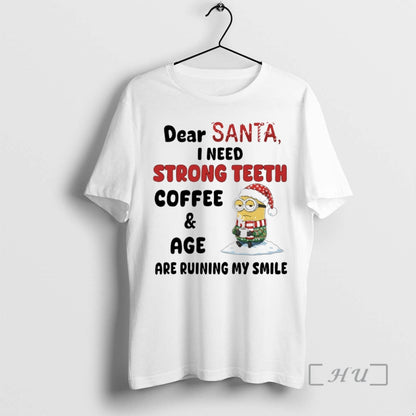 Officials Dear Santa I Need Strong Teeth Coffee And Age Are Ruining