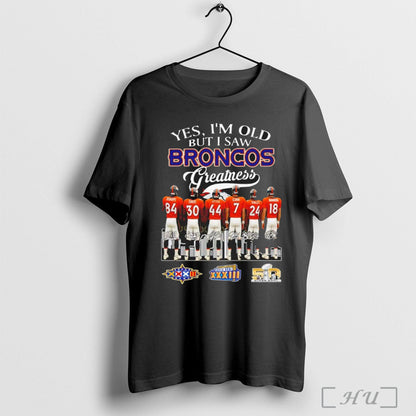 Officials Denver Broncos Yes Im Old But I Saw Broncos Greatness Super