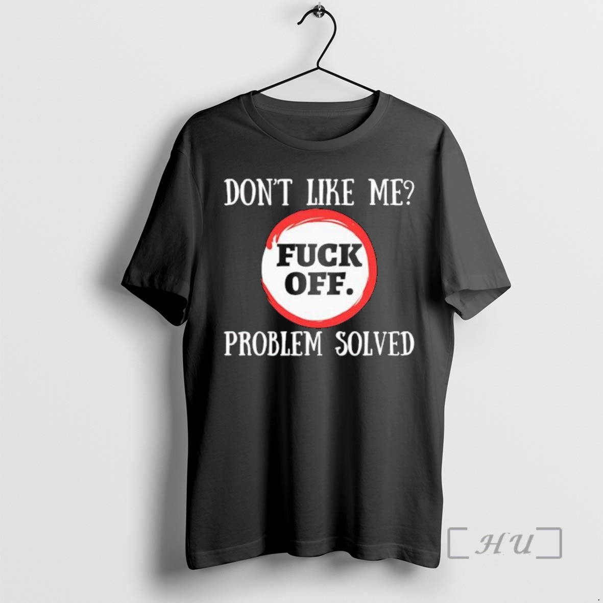 Officials Dont Like Me Fuck Off Problem Solved Sweatshirt Stylish