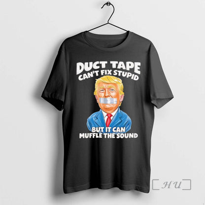 Officials Duct Tape Cant Fix Stupid But It Can Muffle Sound Trump