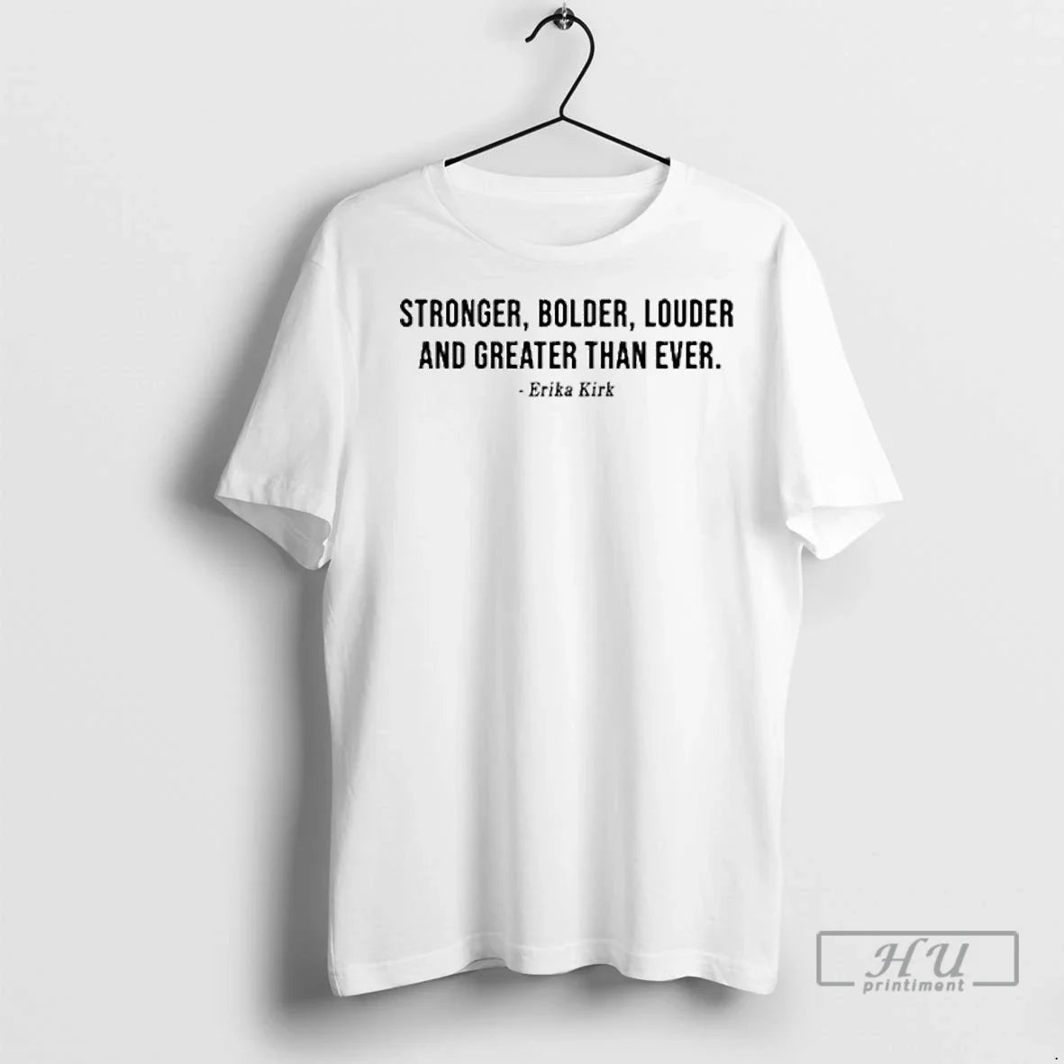 Officials Erika Kirk Stronger Bolder Louder And Greater Than Ever T