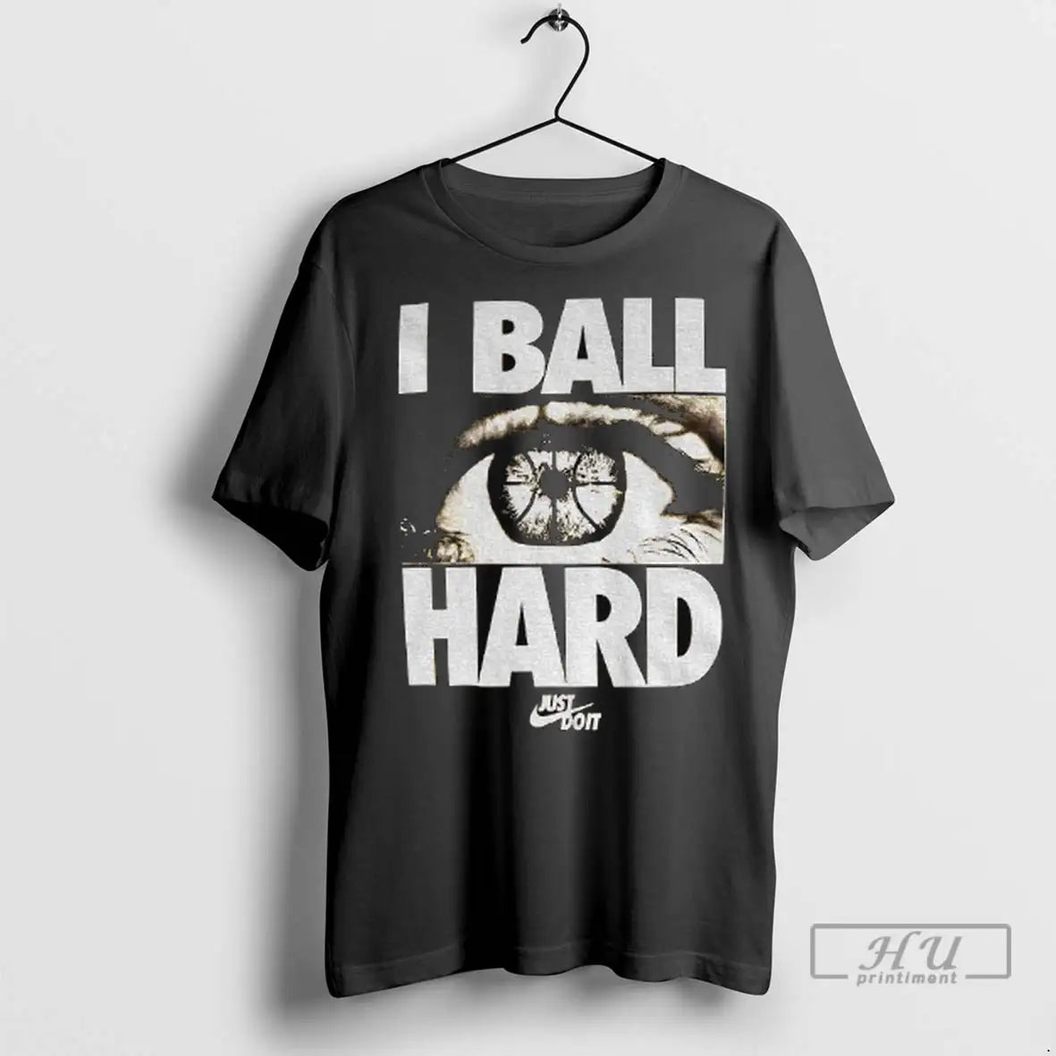 Officials Eye I Ball Hard Just Do It Basketball T Shirts Sweatshirt