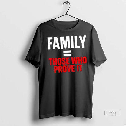 Officials Family Equals Proof Those Who Prove It T Shirts Sweatshirt