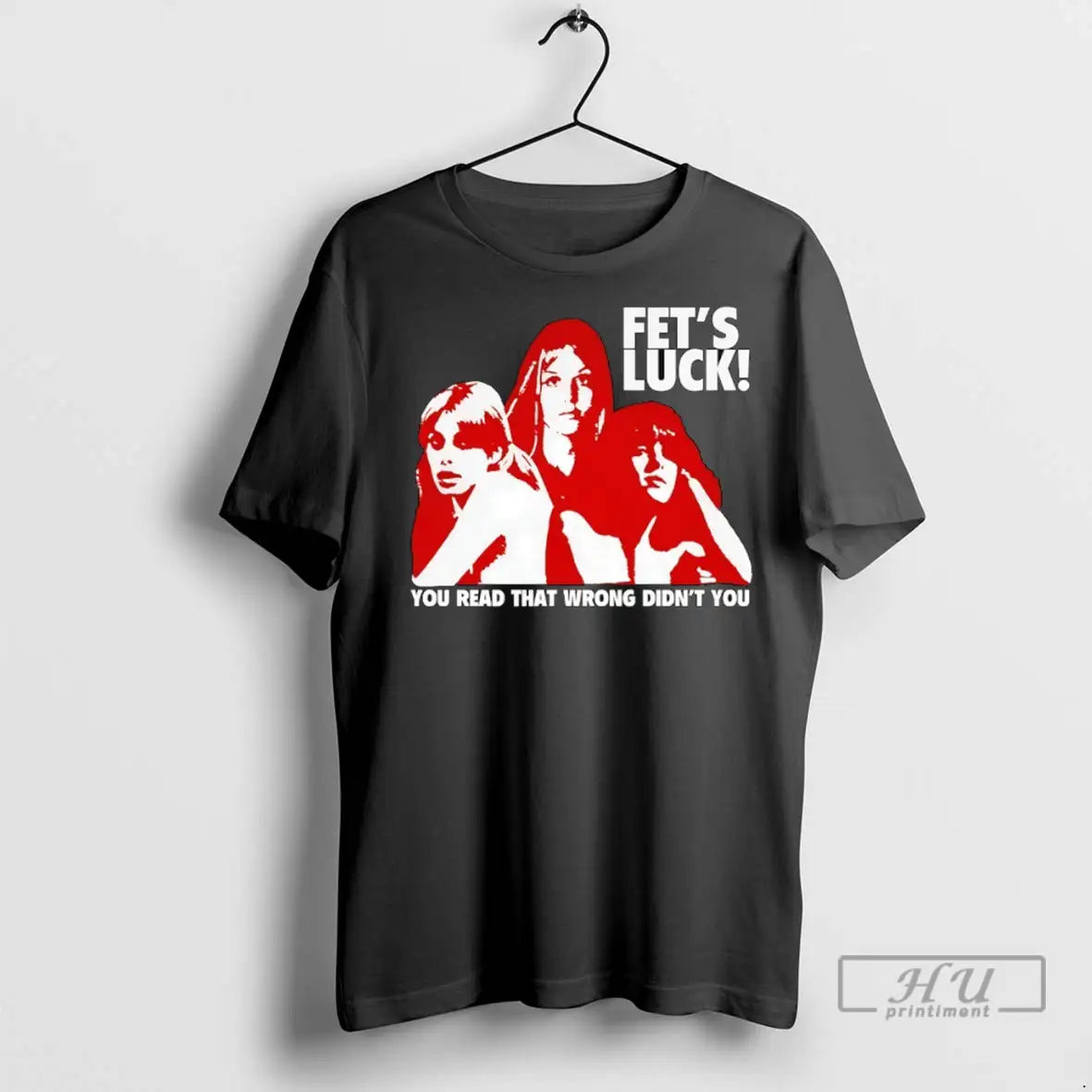 Officials Fets Luck You Read That Wrong Didnt You T Shirts Tank Top