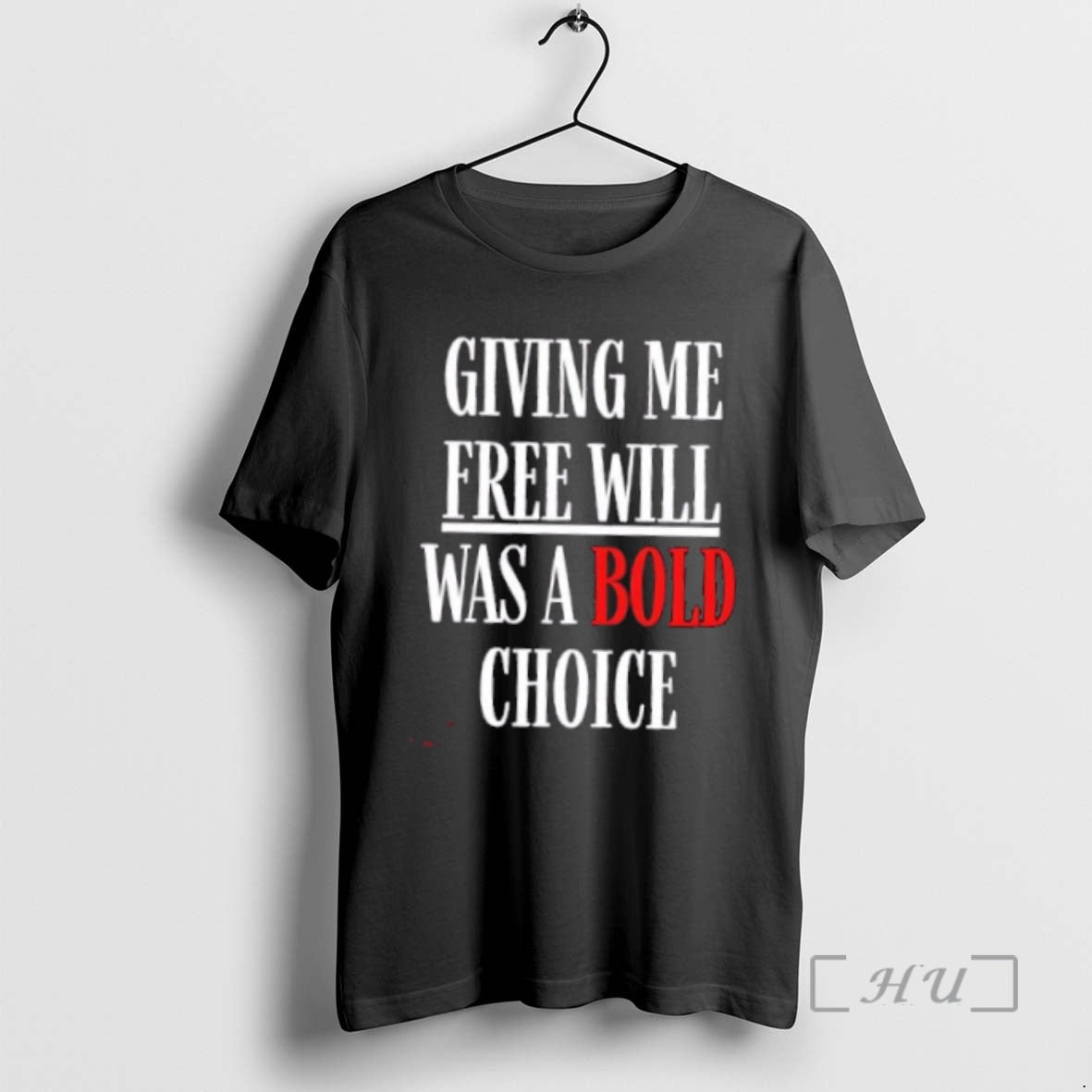 Officials Free Will Was Bold Choice Tee Stylish Art