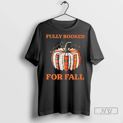 Officials Fully Booked Fall Pumpkin Halloween T Shirts Hoodie Elegant