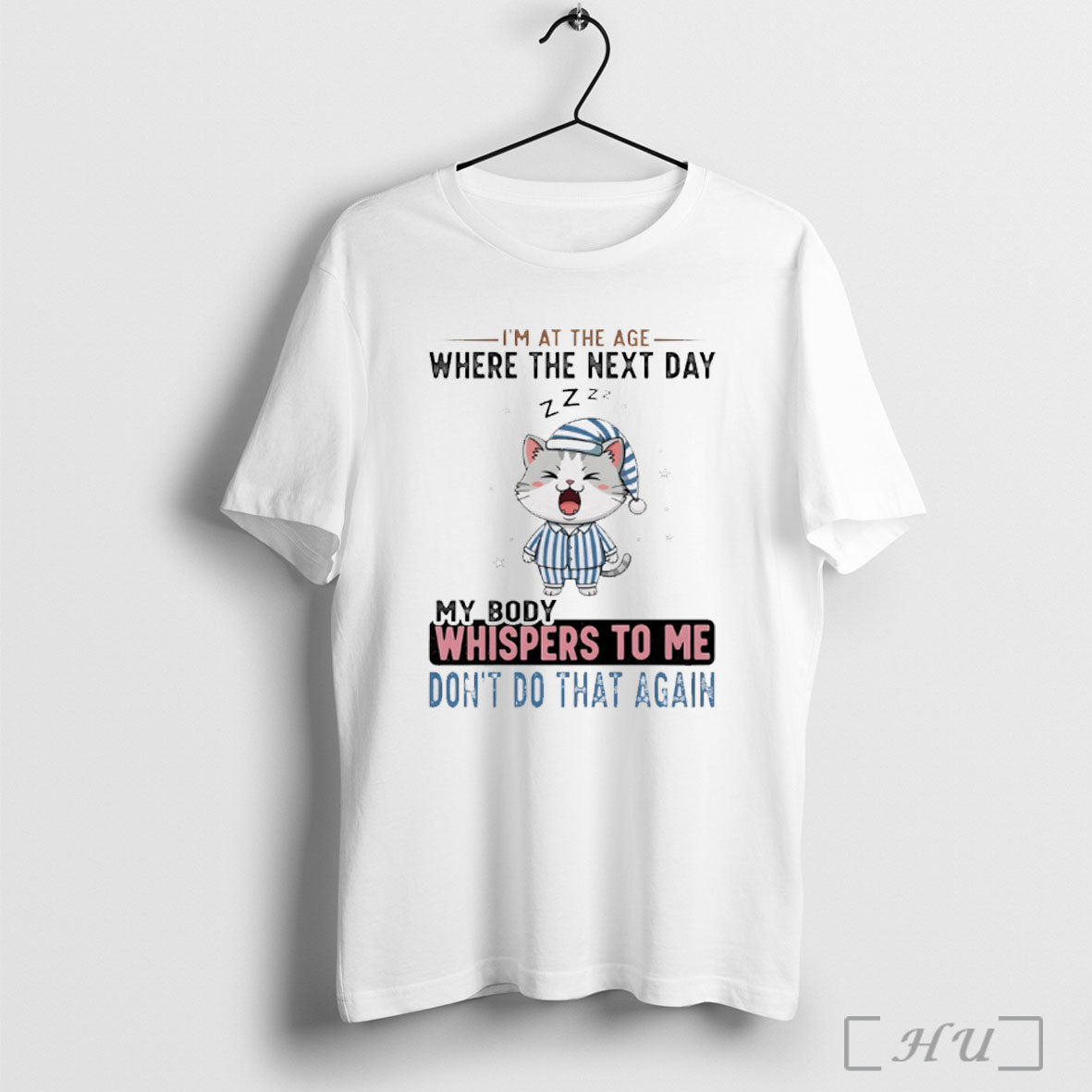 Officials Cat Im Age Where Next Day My Body Whispers To Shirt Modern