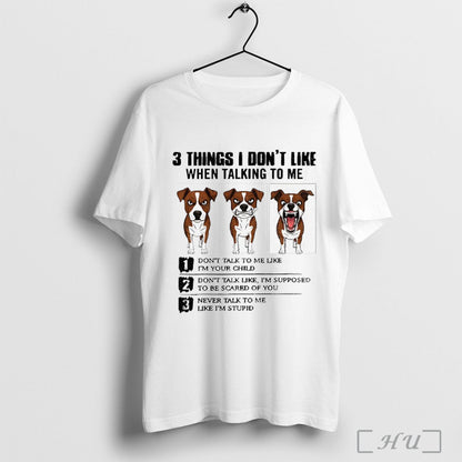 Officials Dog 3 Things I Dont Like When Talking To Me Dont Talk To