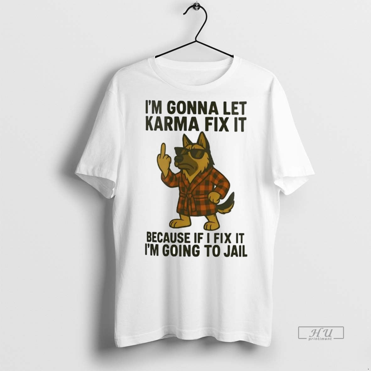 Officials German Shepherd Im Gonna Let Karma Fix It Because If I Fix