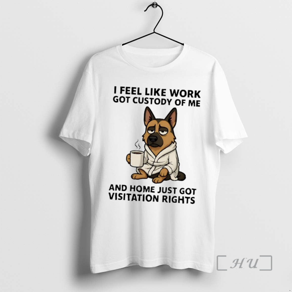 Officials German Shepherd I Feel Like Work Got Custody Me Home Just