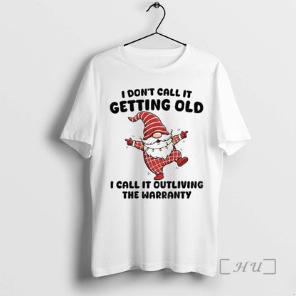 Officials Gnome Dancing I Dont Call It Getting Old I Call It