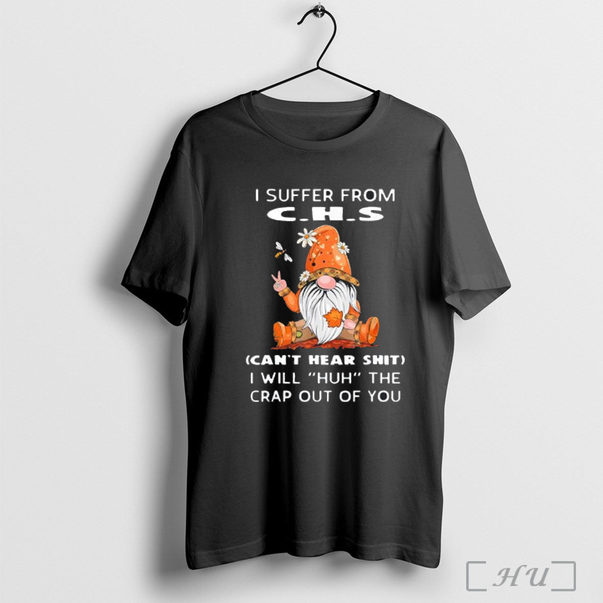 Officials Gnomies I Suffer From C H S Cant Hear Shit I Will Huh