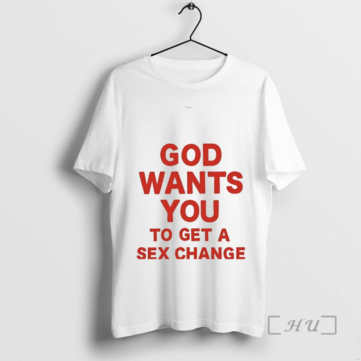 Officials God Wants You To Get Sex Change Tee Designer Outfit