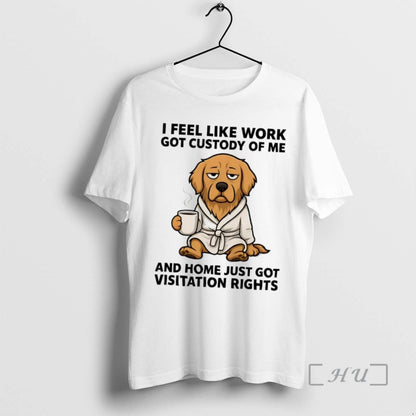 Officials Golden Retriever I Feel Like Work Got Custody Me Home