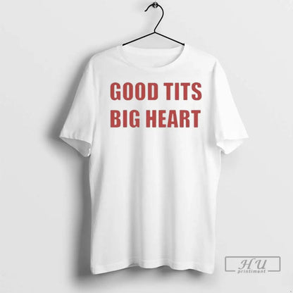 Officials Good Tits Big Heart Ladies T Shirts Tee Designer Look