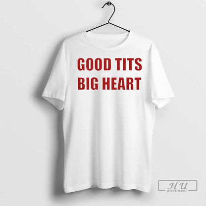 Officials Good Tits Big Heart T Shirts Tank Top Exclusive Outfit