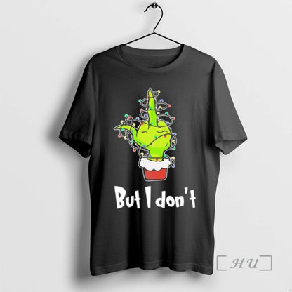 Officials Grinch But I Dont Trends Stylish Tee Premium Apparel