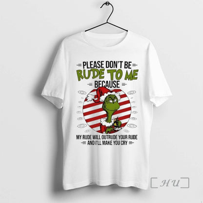 Officials Grinch Please Dont Be Rude To Me Trends Stylish Premium