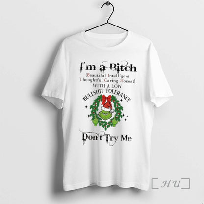 Officials Grinch Im Bitch Low Bullshit Tolerance Dont Try Me Premium