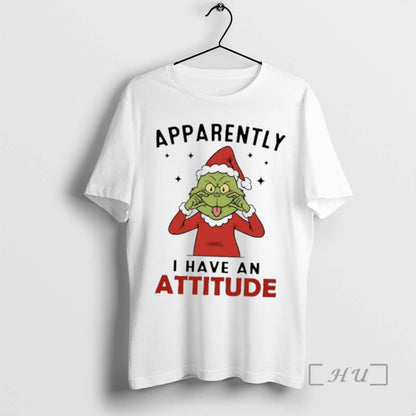 Officials Grinch Apparently I Have And Attitude Tee Trendy Fashion