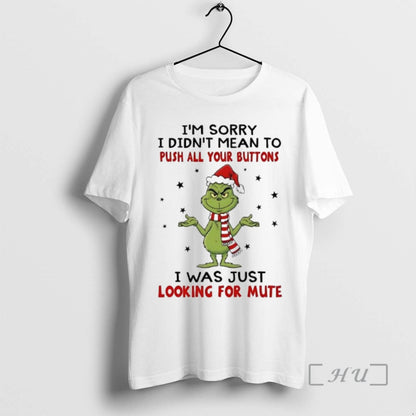 Officials Grinch Im Sorry I Didnt Mean To Push All Your Buttons I Was