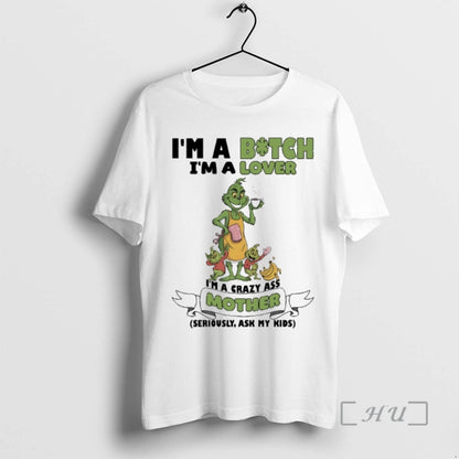 Officials Grinch Family Im Bitch Im Im Crazy Ass Mother Seriously