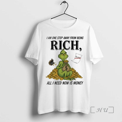 Officials Grinch I Am One Step Away From Being Rich All I Need Now Is
