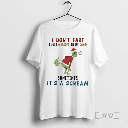 Officials Grinch I Dont Fart I Just Whisper My Pants Premium T Shirts