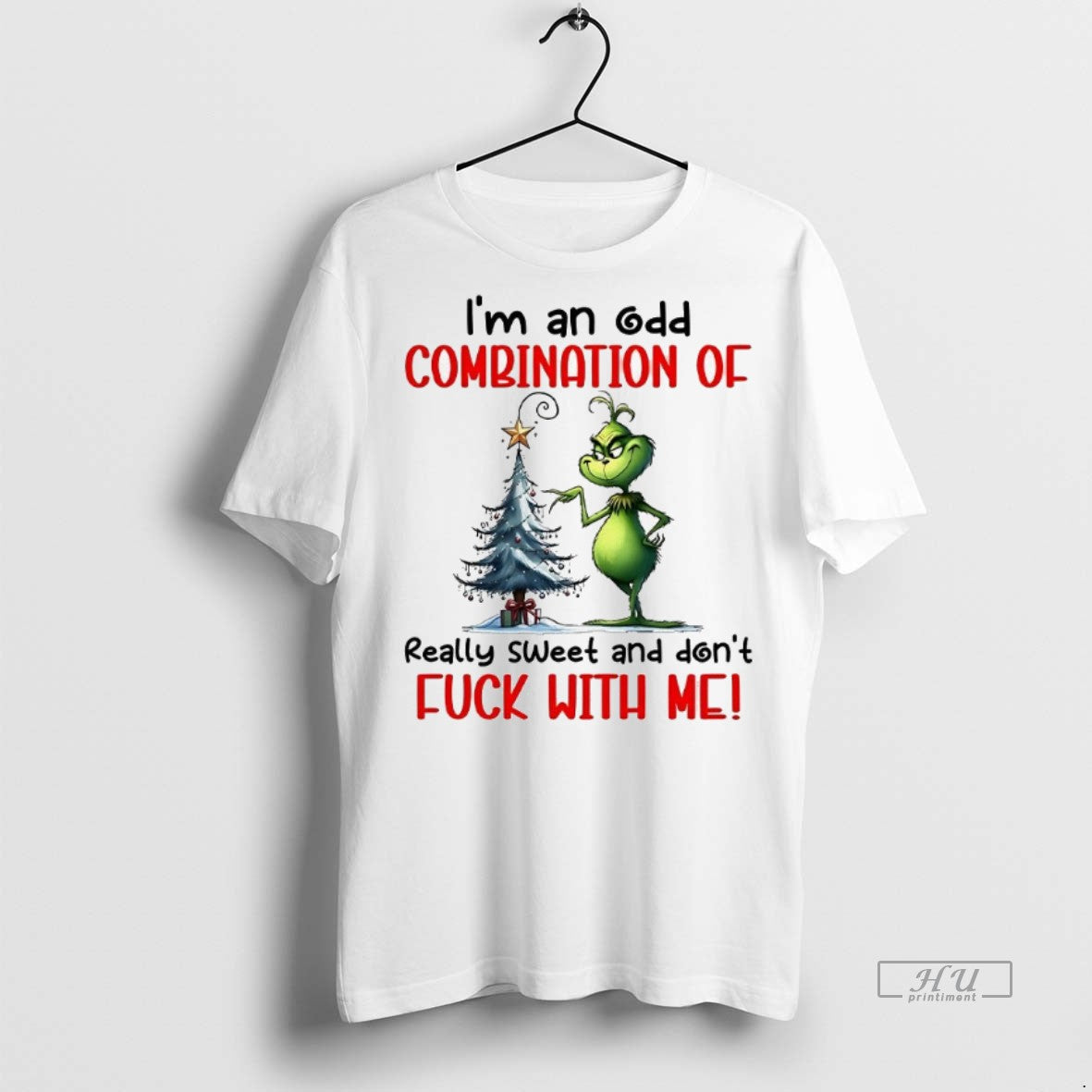 Officials Grinch Im Odd Combination Really Sweet And Dont Fuck Me Tee